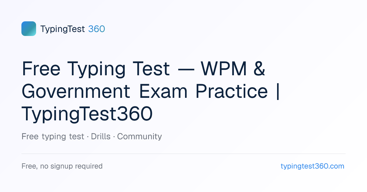 Free Typing Test — WPM & Government Exam Practice | TypingTest360