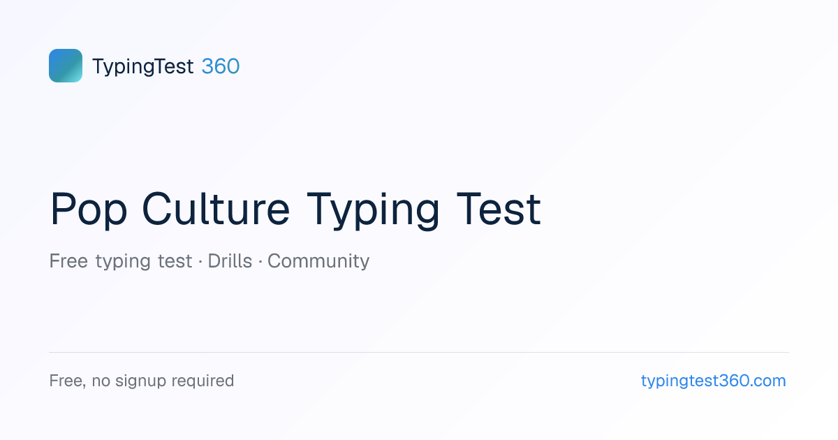 Pop Culture Typing Test — Movies, Music & Celebs